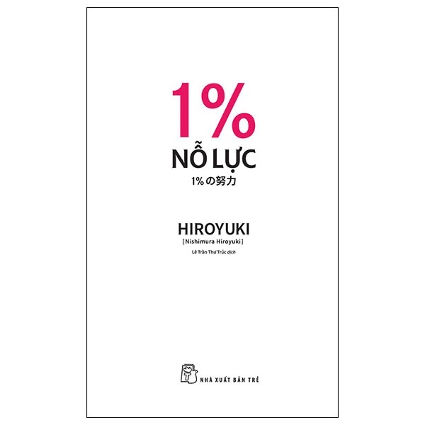 Sách - 1% Nỗ Lực - Nishimura Hiroyuki